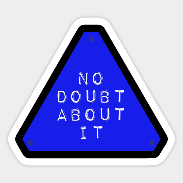 No Doubt About It Sticker by winstongambro